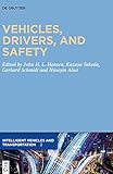 Vehicles, Drivers, and Safety (Intelligent Vehicles and Transportation Book 2) (English Edition)