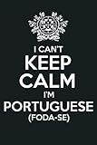 I Can T Keep Calm I M Portuguese Foda Se: Notebook Planner - 6x9 inch Daily Planner Journal, To Do List Notebook, Daily Organizer, 114 Pages