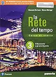 La rete del tempo. Per il secondo biennio e quinto anno delle Scuole superiori. Con ebook. Con espansione online. Il Novecento e gli anni Duemila (Vol. 3)